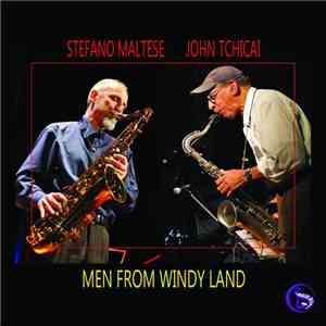 Stefano Maltese - John Tchicai - Men From Windy Land