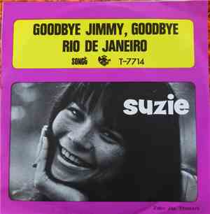 Suzie - Goodbye Jimmy, Goodbye / Rio De Janeiro
