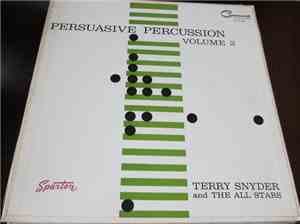 Terry Snyder And The All Stars - Persuasive Percussion Volume 2