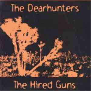 The Dearhunters / The Hired Guns - Ivy & Blue Sunday
