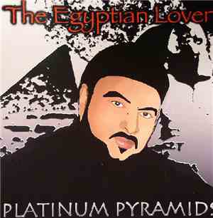 The Egyptian Lover - Platinum Pyramids
