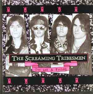 The Screaming Tribesmen - I've Got A Feeling