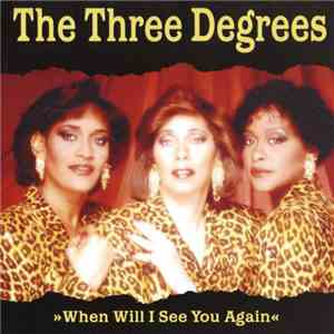 The Three Degrees - When Will I See You Again
