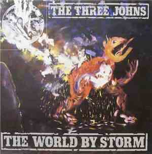 The Three Johns - The World By Storm