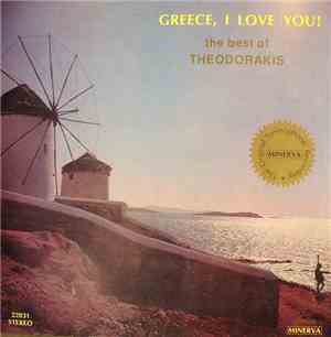 Theodorakis - Greece, I Love You (The Best Of Theodorakis)
