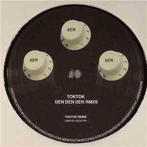 Toktok - Den Den Den (Remixes)
