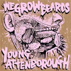 Wegrowbeards, Young Attenborough - Wegrowbeards / Young Attenborough