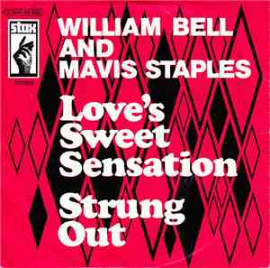 William Bell, Mavis Staples - Love's Sweet Sensation