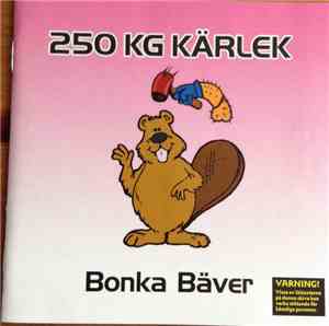250 KG Kärlek - Bonka Bäver