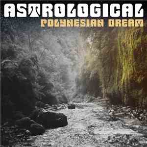 AstroLogical - Polynesian Dream
