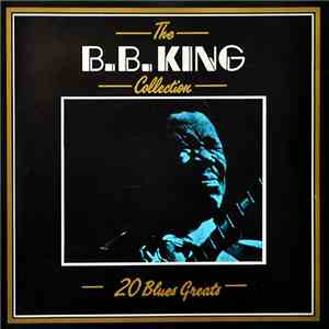 B.B. King - The Collection - 20 Blues Greats