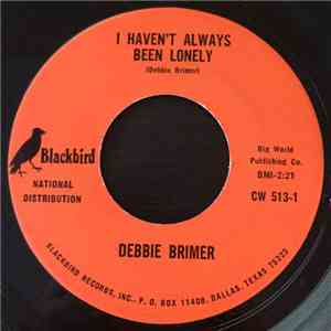 Debbie Brimer - I Haven't Always Been Lonely