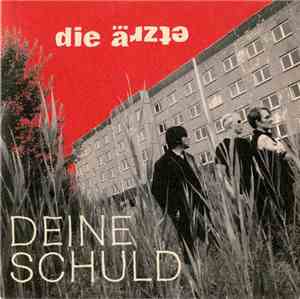 Die Ärzte - Deine Schuld