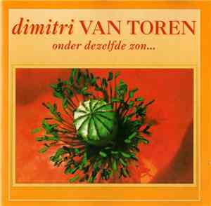 Dimitri Van Toren - Onder Dezelfde Zon...