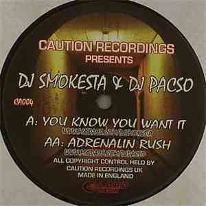 DJ Smokesta / DJ Pacso - You Know You Want It / Adrenalin Rush