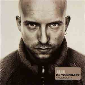 DJ Tomcraft - All I Got
