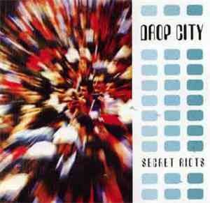 Drop City - Secret Riots