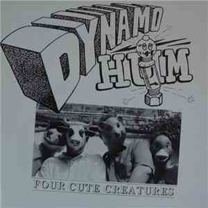 Dynamo Hum  - Four Cute Creatures