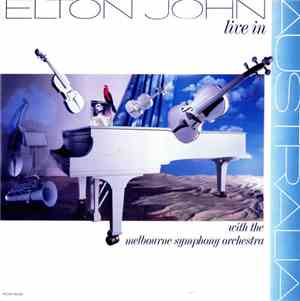 Elton John - Live In Australia (With The Melbourne Symphony Orchestra)
