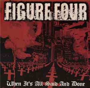 Figure Four - When It's All Said And Done