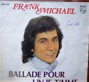 Frank Michael - Ballade Pour Un Je T'aime