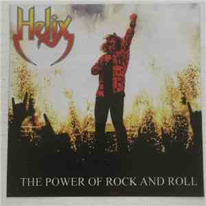 Helix  - The Power Of Rock And Roll