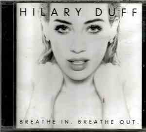 Hilary Duff - Breathe In. Breathe Out.