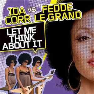 Ida Corr vs Fedde Le Grand - Let Me Think About It