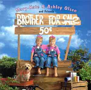 Mary-Kate & Ashley Olsen - Brother For Sale