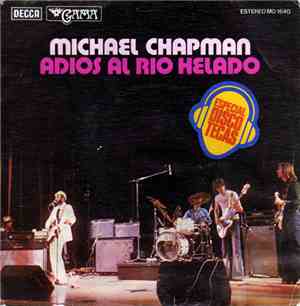 Michael Chapman - Adios Al Rio Helado