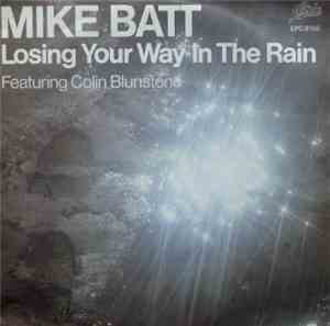 Mike Batt And Friends Featuring Colin Blunstone - Losing Your Way In The Ra ...
