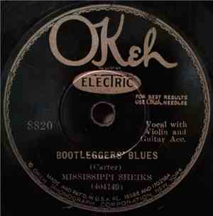 Mississippi Sheiks - Bootlegger's Blues / Loose Like That