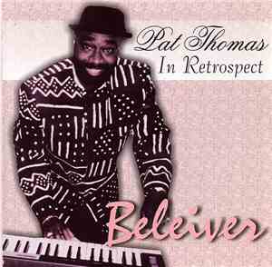 Pat Thomas - In Retrospect - Believer