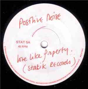 Positive Noise - Love Like Property