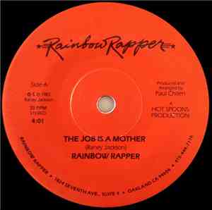 Rainbow Rapper - The Job Is A Mother