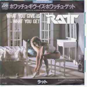 Ratt - What You Give Is What You Get