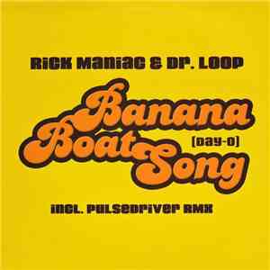 Rick Maniac & Dr. Loop - Banana Boat Song (Day-O)