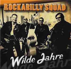 Rockabilly Squad - Wilde Jahre