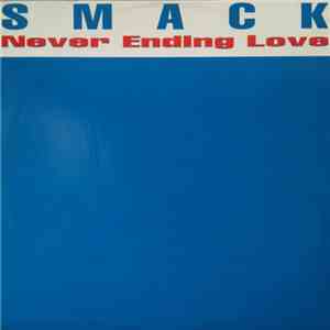 Smack  - Never Ending Love