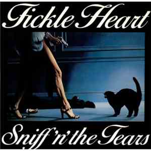 Sniff 'n' the Tears - Fickle Heart