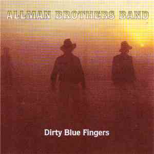 The Allman Brothers Band - Dirty Blue Fingers