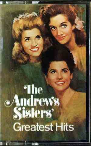 The Andrews Sisters - Greatest Hits