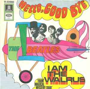 The Beatles - Hello, Goodbye / I Am The Walrus