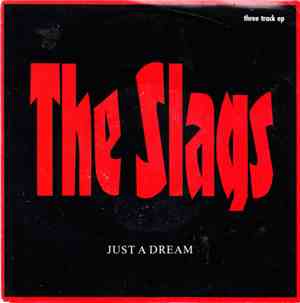 The Slags - Just A Dream