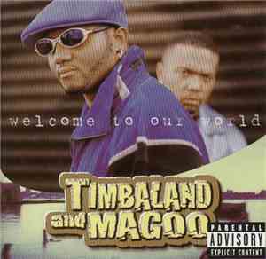 Timbaland And Magoo - Welcome To Our World