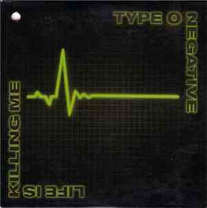 Type O Negative - Life Is Killing Me