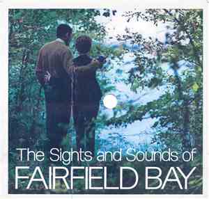 Unknown Artist - The Sights And Sounds Of Fairfield Bay