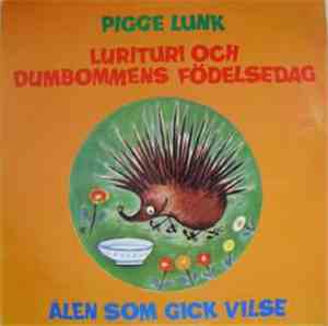 Various - Pigge Lunk - Lurituri Och Dombommens Födelsedag - Ålen Som Gick V ...
