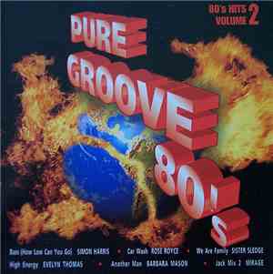 Various - Pure Groove 80's - 80's Hits Volume 2