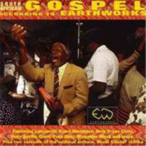 Various - South African Gospel According To Earthworks: Heavenly Choirs And ...